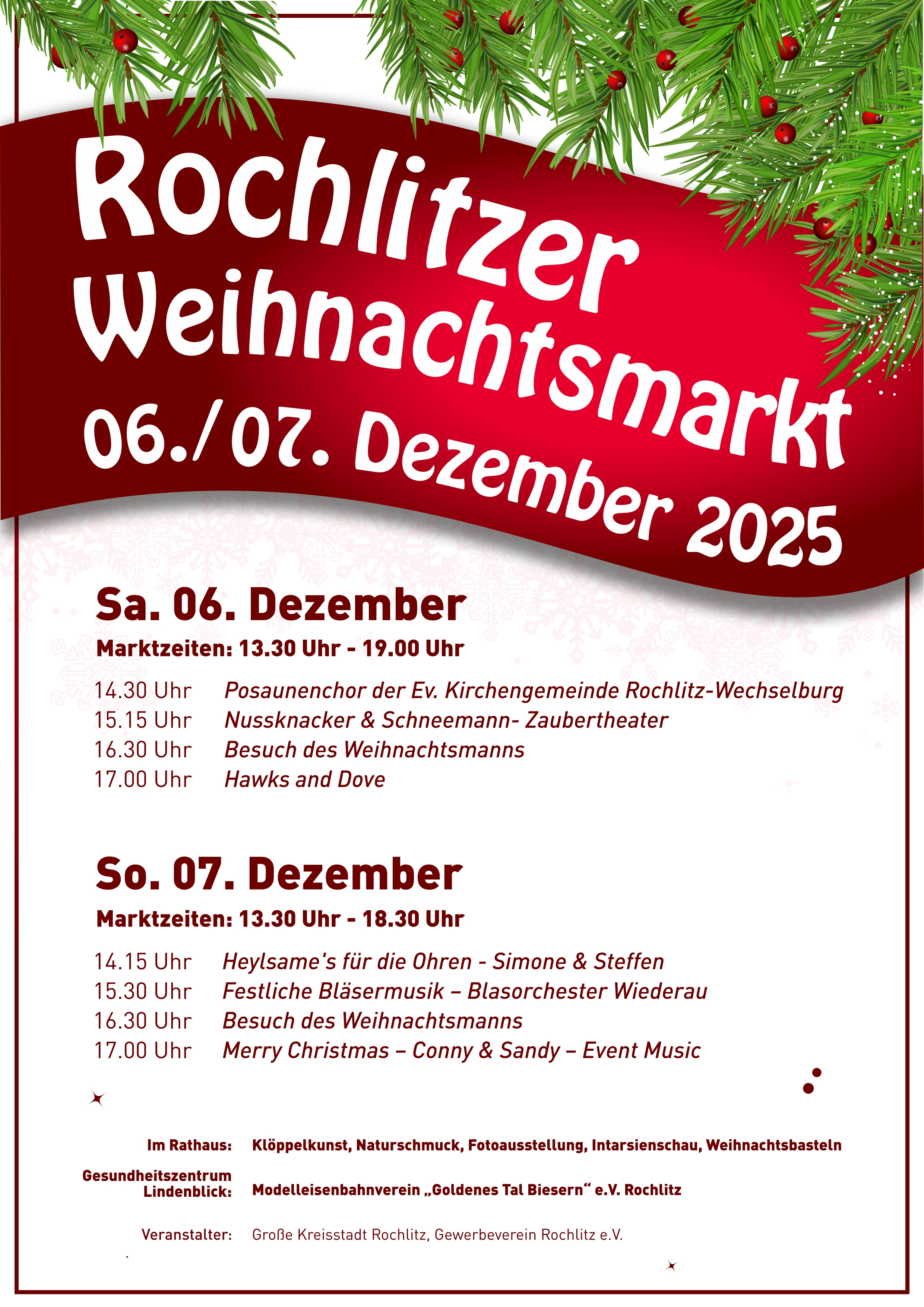 Rot-weißes Plakat mit Tannenzweigen am oberen Rand. Titel: „Rochlitzer Weihnachtsmarkt 06./07. Dezember 2025“. Auflistung des Programms für beide Tage mit Musik, Zaubertheater und Besuch des Weihnachtsmanns. Hinweise auf Ausstellungen im Rathaus sowie die Modellbahnausstellung im Gesundheitszentrum Lindenblick. Veranstalter: Große Kreisstadt Rochlitz und Gewerbeverein Rochlitz e. V.